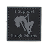 I Support Single Mums PVC Patch Black