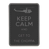 Keep Calm and Get to the Choppa Patch Black/Gray