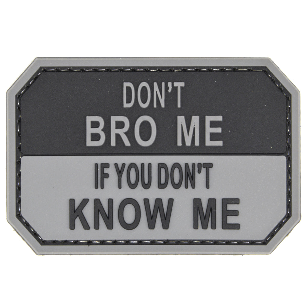 Don't Bro Me PVC Patch Black/Gray