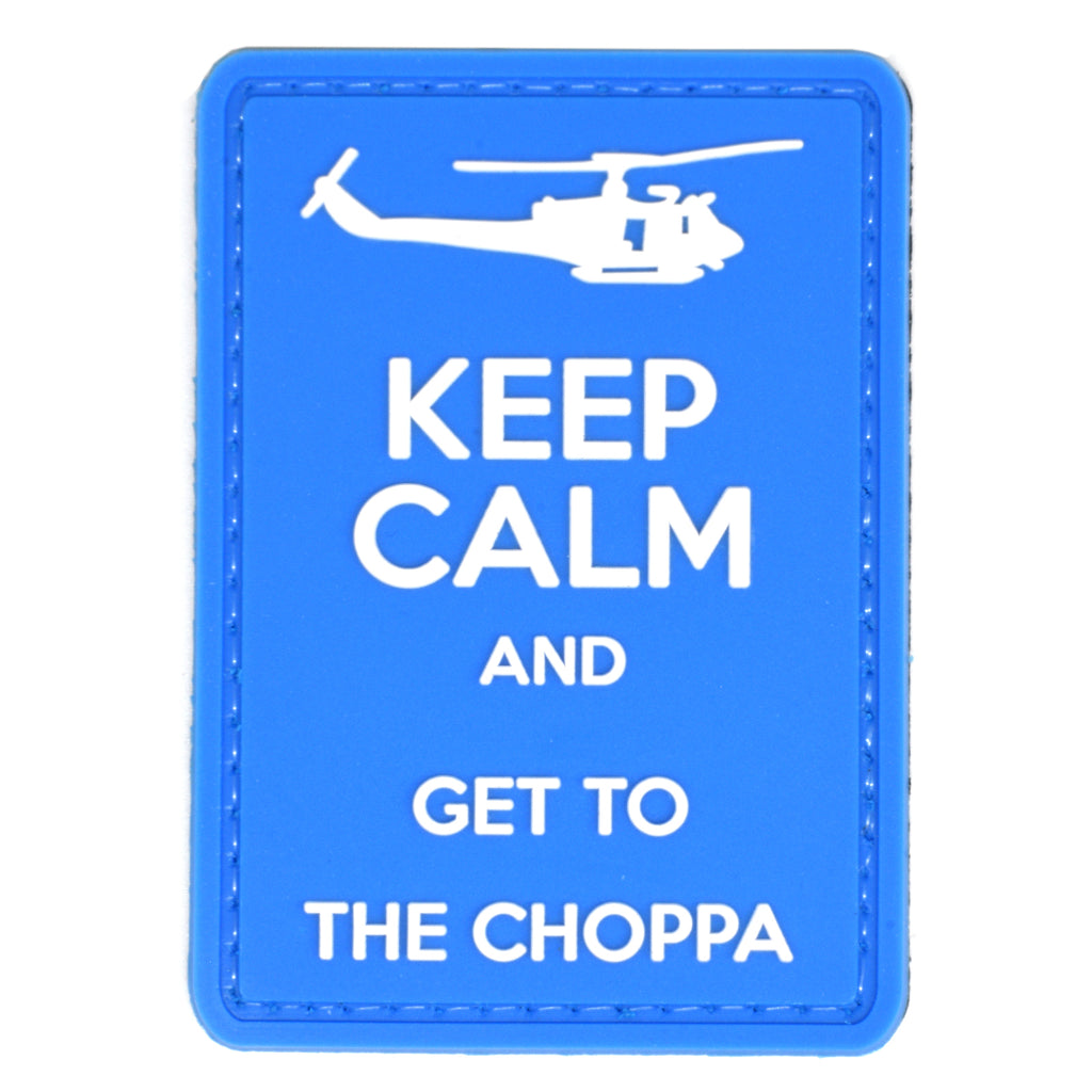 Keep Calm and Get To The Choppa Patch Blue/White